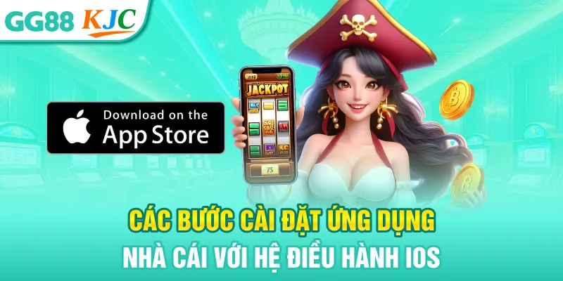 Các bước cài đặt ứng dụng nhà cái với hệ điều hành iOS