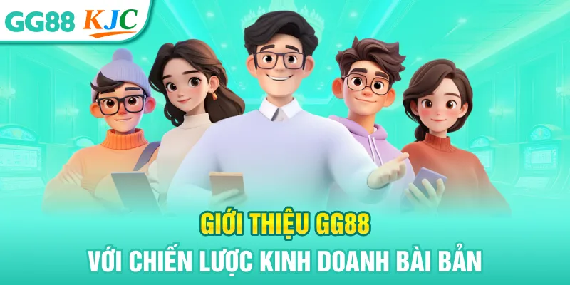 Giới Thiệu GG88 - Thương Hiệu Cá Cược Xanh Chín 2 Giới thiệu GG88 với chiến lược kinh doanh bài bản