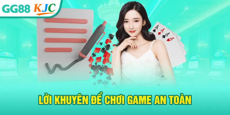 Lời khuyên để chơi game an toàn
