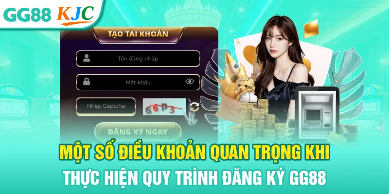 Một số điều khoản quan trọng khi thực hiện quy trình đăng ký GG88