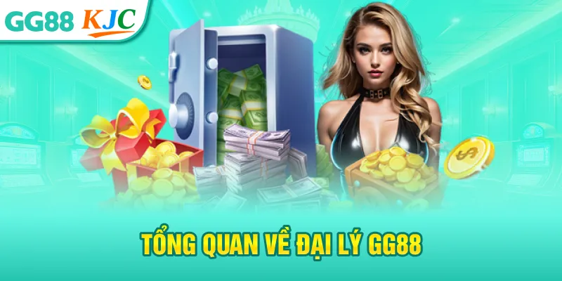 Đăng Ký Đại Lý GG88 - Gia Nhập Mạng Lưới Đối Tác GG88 1 Tổng quan về đại lý GG88