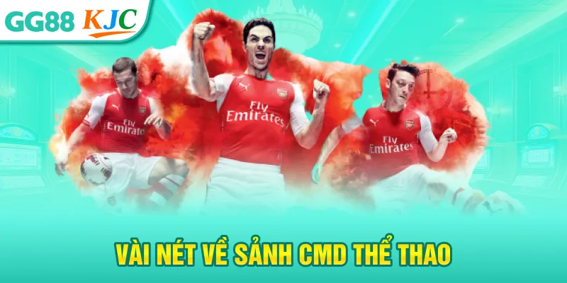 Vài nét về sảnh CMD thể thao